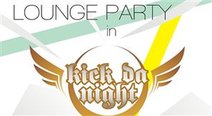 LOUNGE PARTY in Kick da Night