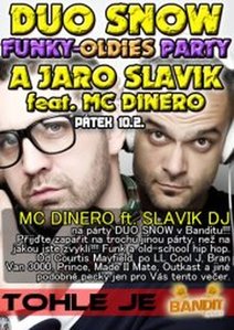 DUO SNOW A JARO SLAVIK feat. MC DINERO