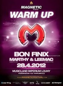 MAGNETIC WARM UP @ Imperium Louny (Bon Finix, Marthy, LeeMac