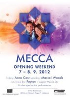 MECCA OPENING WEEKEND 7.-8. 9. 2012