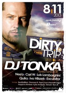 Dirty Trip 6 with DJ TONKA @ 7. Nebe // 8.11.2013