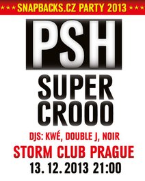 PSH &amp; Supercroo / Snapbacks.cz party