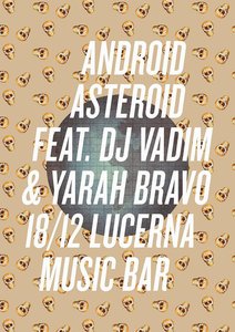 ANDROID ASTEROID FT. DJ VADIM &amp; YARAH BRAVO