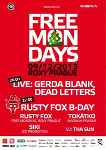 FREE MONDAYS/RUSTY FOX B-DAY