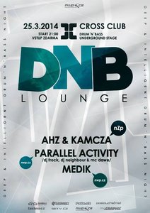 	 DNB Lounge w/Ahz &amp; Kamcza