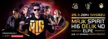 MAJK SPIRIT + H16 / 4D / DELIK + SUPA / ELPE - PRAHA SASAZU 