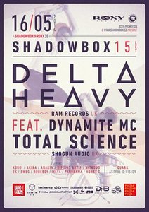 	 SHADOWBOX 15th anniversary w/ DELTA HEAVY (UK), TOTAL SCIE