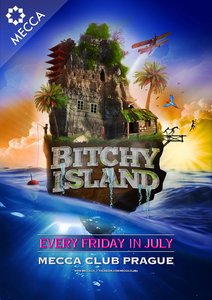  BITCHY ISLAND ★ Every Friday in July @ MECCA