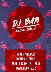 / DJ BAR / JOSHEK / MIKE FAIRLOOK