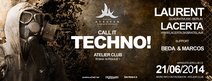 CALL IT TECHNO! with LAURENT/DE,LACERTA/SK