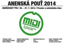 ANENSKÁ POUŤ / MIDI BAR stan / 25.-27.7.2014