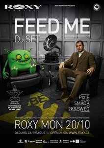 FEED ME DJ SET (UK) @ ROXY - BE 22 DAY 1