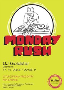 Monday Rush * DJ Goldstar