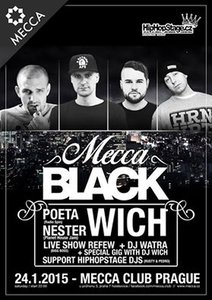 ★ Mecca Black - DJ WICH, REFEW LIVE, DJ NESTER &amp; POETA ★