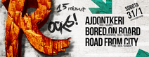 15minut ROCKS! / Ajdontker + Bored on Board + Road from City