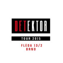 DETEKTOR TOUR @ FLÉDA, BRNO