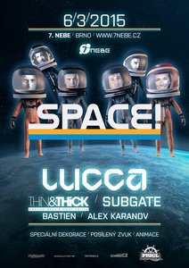 SPACE! w/ LUCCA, THIN &amp; THICK @ 7.NEBE ★ 6.3.2015 (Potvr