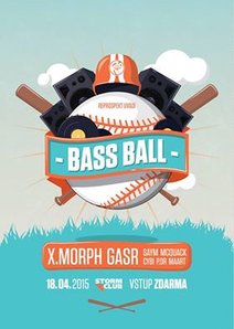 BASS BALL w/ X.Morph, Gasr, Reprospekt crew, Beatspot djs