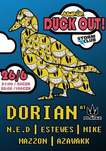 Duck Out w/ DORIAN (Playaz, AT) &amp; Jump-up.cz crew