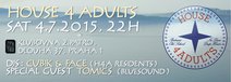 HOUSE 4 ADULTS | DJs Face &amp; Cubik, Tomics