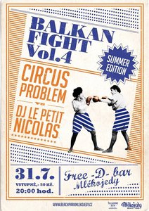 CIRCUS PROBLEM BALKAN FIGHT vol.4: SUMMER SPECIAL |31.7. @ B