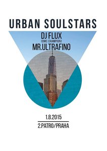 URBAN SOULSTARS | DJs: Flux &amp; Mr.Ultrafino